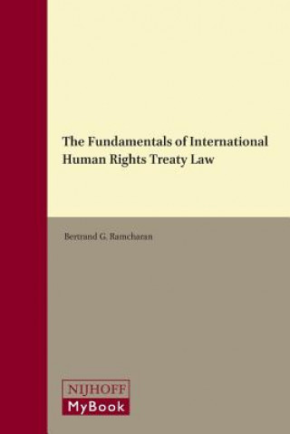 Kniha The Fundamentals of International Human Rights Treaty Law B. G. Ramcharan