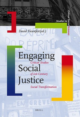 Könyv Engaging Social Justice: Critical Studies of 21st Century Social Transformation D. Fasenfest