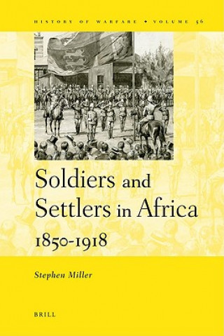 Kniha Soldiers and Settlers in Africa, 1850-1918 S. M. Miller