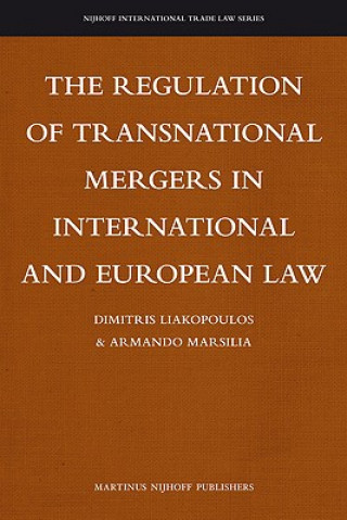 Kniha The Regulation of Transnational Mergers in International and European Law Dimitris Liakopoulos
