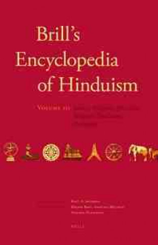 Könyv Brill's Encyclopedia of Hinduism. Volume Three: Society, Religious Specialists, Religious Traditions, Philosophy Vasudha A. Narayanan