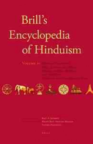 Könyv Brill's Encyclopedia of Hinduism. Volume Four: Historical Perspectives, Poets, Teachers, and Saints, Relation to Other Religions and Traditions, Hindu Vasudha A. Narayanan