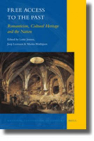 Könyv Free Access to the Past: Romanticism, Cultural Heritage and the Nation Susan Legaane