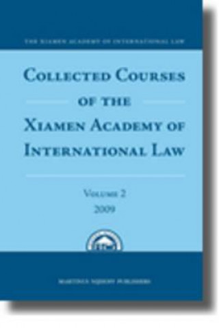 Книга Collected Courses of the Xiamen Academy of International Law, Volume 2 (2009) Xiamen Academy of International Law