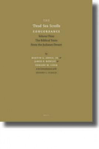 Carte The Dead Sea Scrolls Concordance, Volume 3 (2 Vols): The Biblical Texts from the Judaean Desert Martin Abegg