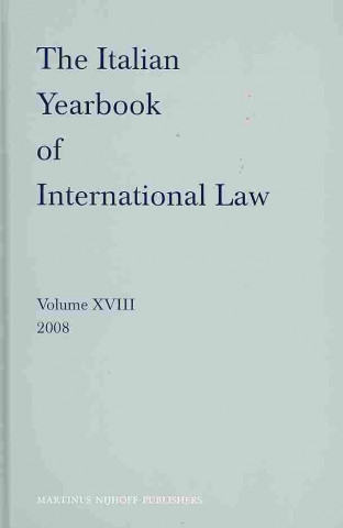 Carte The Italian Yearbook of International Law, Volume 18 (2008) Benedetto Conforti