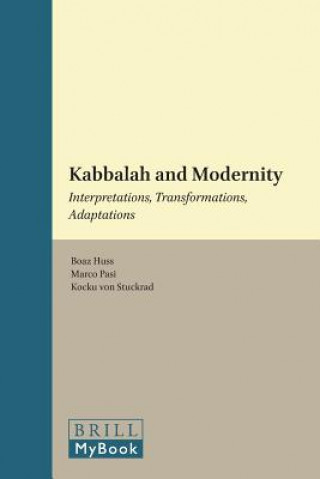 Книга Kabbalah and Modernity: Interpretations, Transformations, Adaptations Boaz Huss