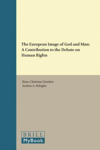 Libro The European Image of God and Man: A Contribution to the Debate on Human Rights Hans-Christian G. Nther