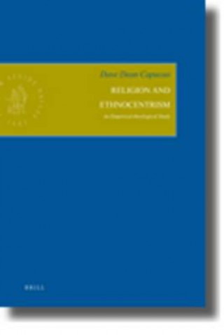 Knjiga Religion and Ethnocentrism: An Empirical-Theological Study Dave Dean Capucao
