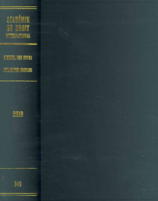 Könyv Recueil Des Cours, Collected Courses, Tome/Volume 349 Acad Mie de Droit International de La Ha