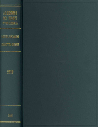 Könyv Recueil Des Cours, Collected Courses, Tome/Volume 350 Academie De Droit International De La Ha