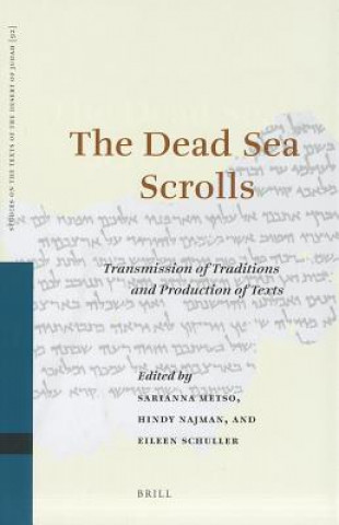 Kniha The Dead Sea Scrolls: Transmission of Traditions and Production of Texts Sarianna Metso