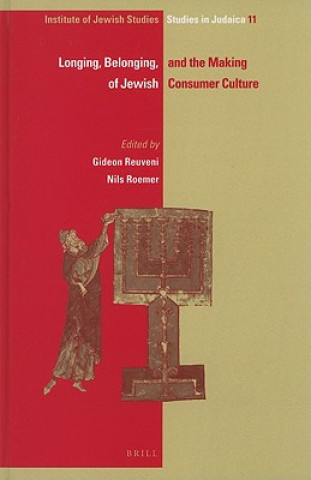 Książka Longing, Belonging, and the Making of Jewish Consumer Culture Gideon Reuveni