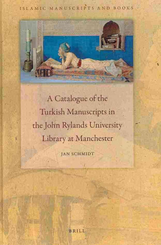 Carte A Catalogue of the Turkish Manuscripts in the John Rylands University Library at Manchester Daniel King
