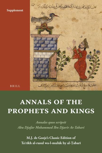 Carte Annals of the Prophets and Kings Introduction and Glossary: Annales Quos Scripsit Abu Djafar Mohammed Ibn Djarir At-Tabari, M.J. de Goeje S Classic Ed Tabari