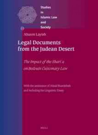 Carte Legal Documents from the Judean Desert: The Impact of the Shari'a on Bedouin Customary Law Aharon Layish