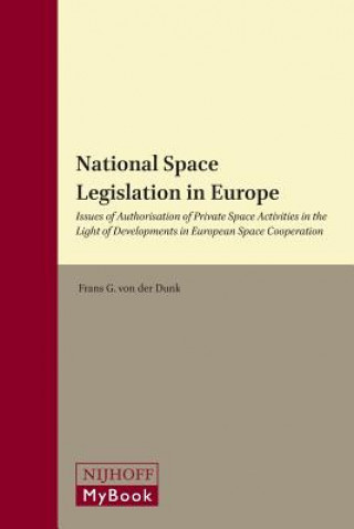 Carte National Space Legislation in Europe: Issues of Authorisation of Private Space Activities in the Light of Developments in European Space Cooperation Frans G. Von Der Dunk