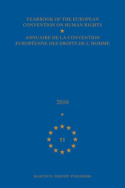 Carte Yearbook of the European Convention on Human Rights/Annuaire de La Convention Europeenne Des Droits de L'Homme, Volume 53 (2010) Direct General of HR and Legal Affairs