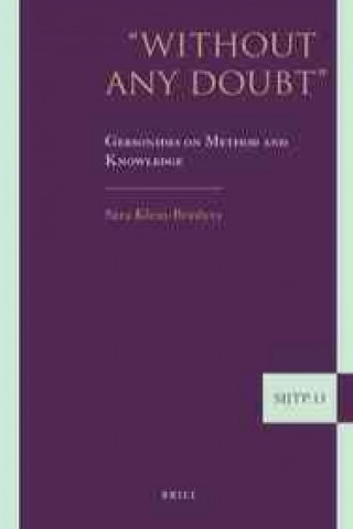 Kniha "Without Any Doubt": Gersonides on Method and Knowledge Sara Klein-Braslavy