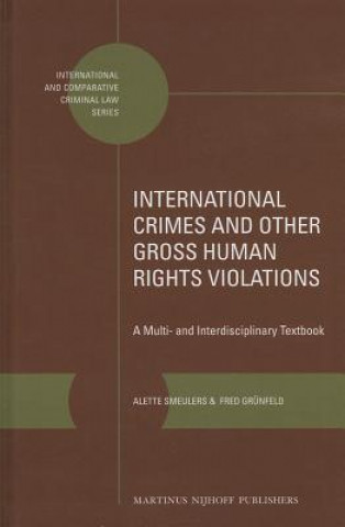 Knjiga International Crimes and Other Gross Human Rights Violations: A Multi- And Interdisciplinary Textbook Alette Smeulers