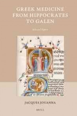 Könyv Greek Medicine from Hippocrates to Galen: Selected Papers Jacques Jouanna