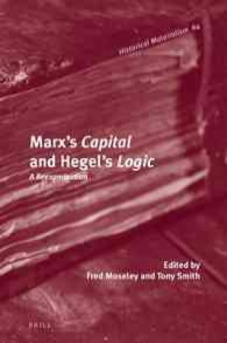 Könyv Marx's "Capital" and Hegel's "Logic": A Reexamination Fred Moseley
