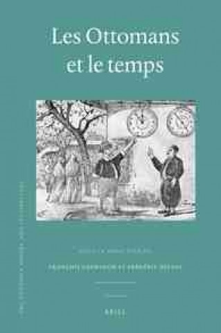 Könyv Les Ottomans Et Le Temps Fran Ois Georgeon