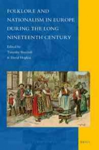 Kniha Folklore and Nationalism in Europe During the Long Nineteenth Century Timothy Baycroft