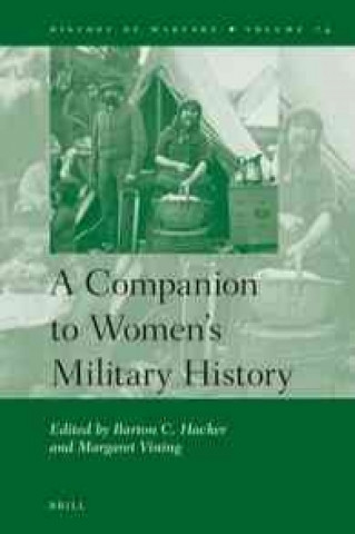 Kniha A Companion to Women's Military History Barton Hacker