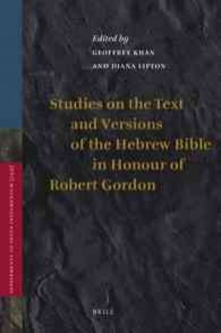 Книга Studies on the Text and Versions of the Hebrew Bible in Honour of Robert Gordon Geoffrey Khan