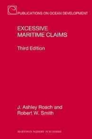 Knjiga Excessive Maritime Claims: Third Edition J. Ashley Roach