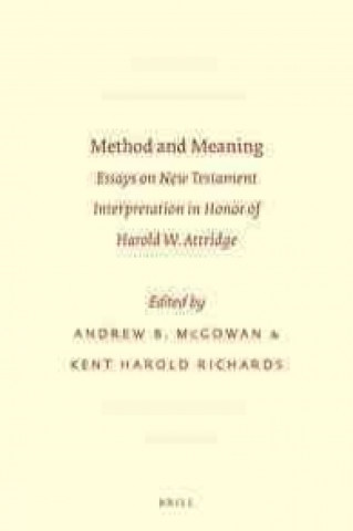 Carte Method and Meaning: Essays on New Testament Interpretation in Honor of Harold W. Attridge Andrew McGowan