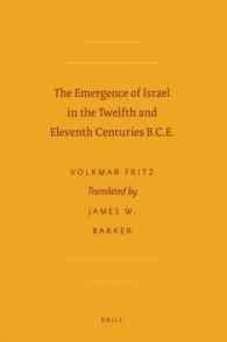 Könyv The Emergence of Israel in the Twelfth and Eleventh Centuries B.C.E. Volkmar Fritz