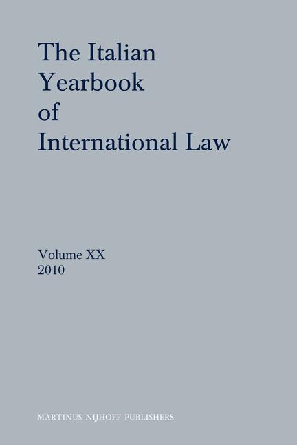 Kniha The Italian Yearbook of International Law, Volume 20 (2010) Benedetto Conforti