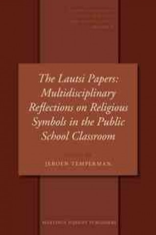 Książka The Lautsi Papers: Multidisciplinary Reflections on Religious Symbols in the Public School Classroom Jeroen Temperman