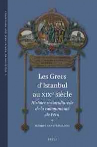 Książka Les Grecs D'Istanbul Au Xixe Siecle: Histoire Socioculturelle de La Communaute de Pera M. Ropi Anastassiadou