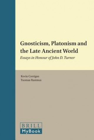 Книга Gnosticism, Platonism and the Late Ancient World: Essays in Honour of John D. Turner Kevin Corrigan