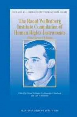 Kniha The Raoul Wallenberg Institute Compilation of Human Rights Instruments: Third Revised Edition G. Ran Melander