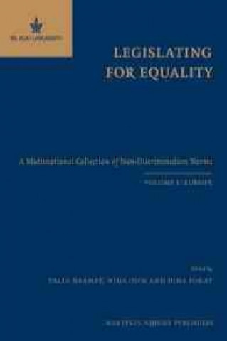 Carte Legislating for Equality: A Multinational Collection of Non-Discrimination Norms. Volume I: Europe Talia Na'amat