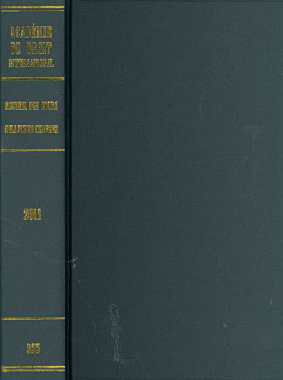 Книга Recueil Des Cours, Collected Courses, Tome/Volume 355 Acad Mie de Droit International de La Ha