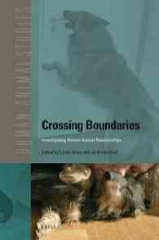 Knjiga Crossing Boundaries: Investigating Human-Animal Relationships Lynda Birke