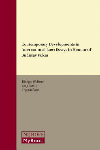 Kniha Contemporary Developments in International Law: Essays in Honour of Budislav Vukas Rudiger Wolfrum