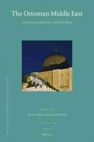 Carte The Ottoman Middle East: Studies in Honor of Amnon Cohen Eyal Ginio