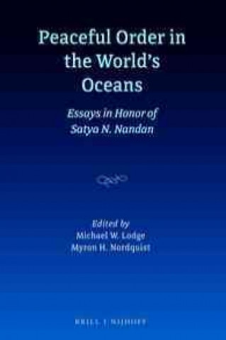 Carte Peaceful Order in the World's Oceans: Essays in Honor of Satya N. Nandan Michael W. Lodge