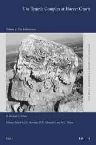 Knjiga The Temple Complex at Horvat Omrit: Volume 1: The Architecture Michael Nelson