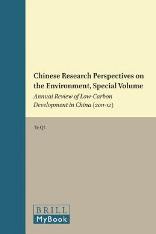 Kniha Chinese Research Perspectives on the Environment, Special Volume: Annual Review of Low-Carbon Development in China (2011-12) Steven Leibo