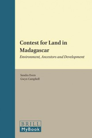 Carte Contest for Land in Madagascar: Environment, Ancestors and Development Sandra Evers