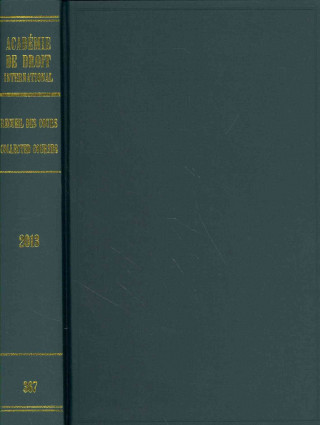 Carte Recueil Des Cours, Tome 367: Collected Courses Of The Hague Academy Of International Law Academie de Droit International de La Ha