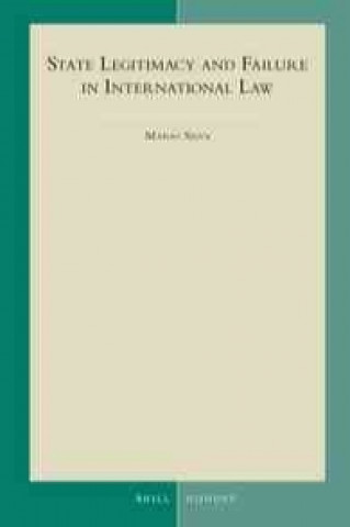 Book State Legitimacy and Failure in International Law Mario Silva