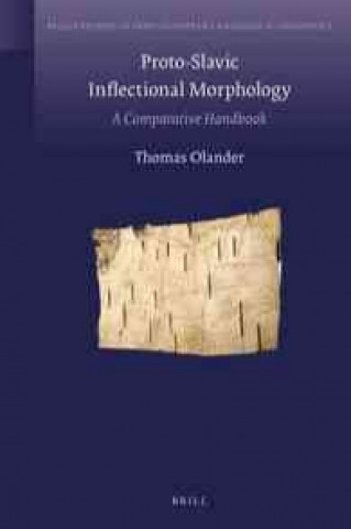 Könyv Proto-Slavic Inflectional Morphology: A Comparative Handbook Thomas Olander